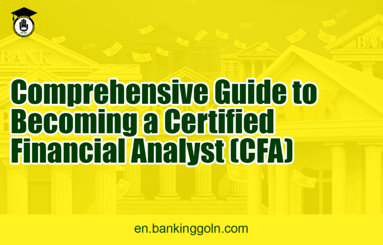 Comprehensive Guide to Becoming a Certified Financial Analyst (CFA)