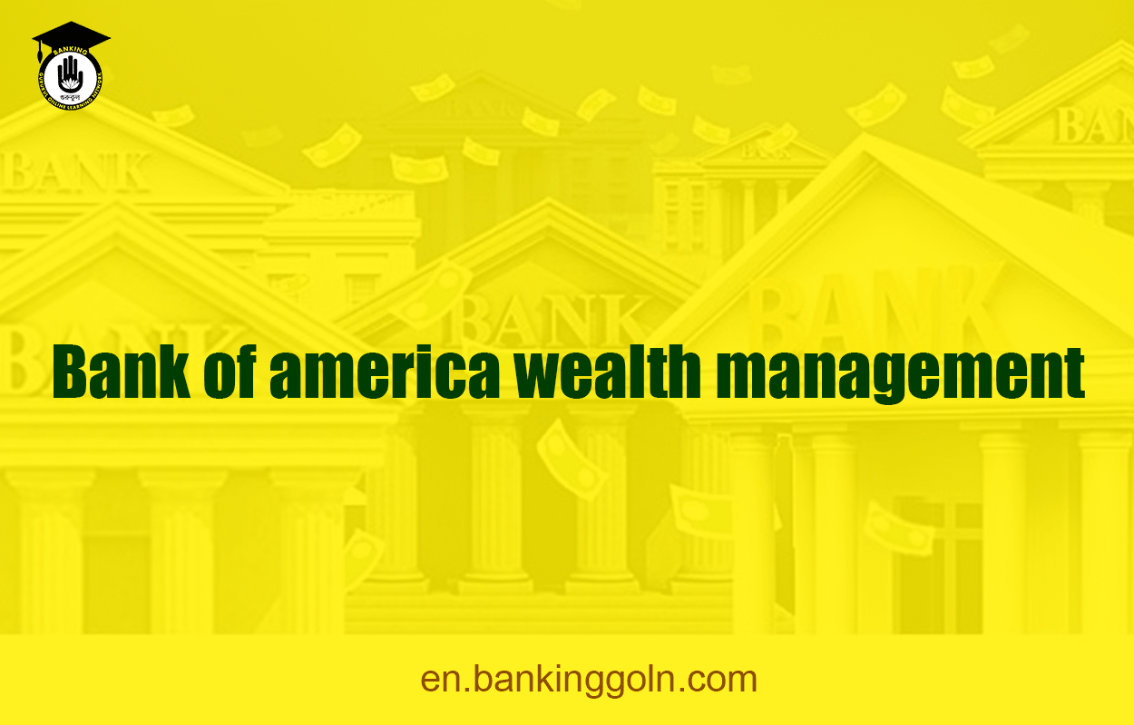 Bank of america wealth management