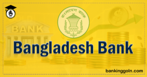 Bangladesh Bank Regulations and Guidelines: An Overview