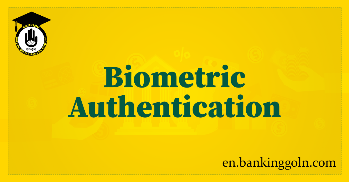 Biometric Authentication